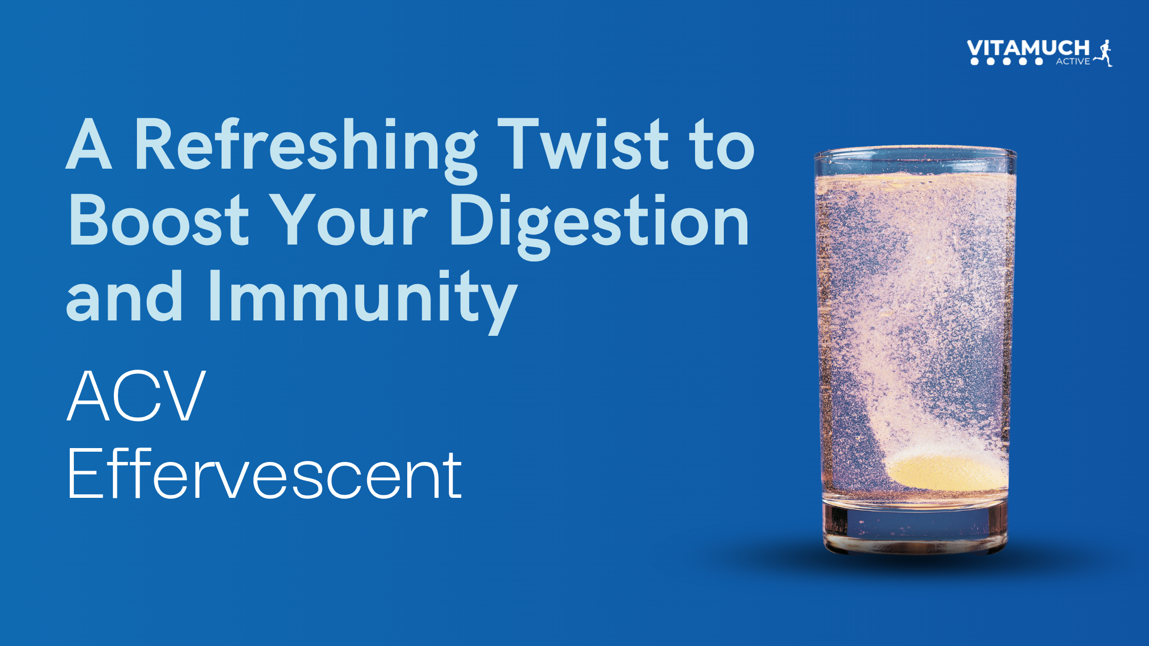 A Refreshing Twist to Boost Your Digestion and Immunity - ACV Effervescent