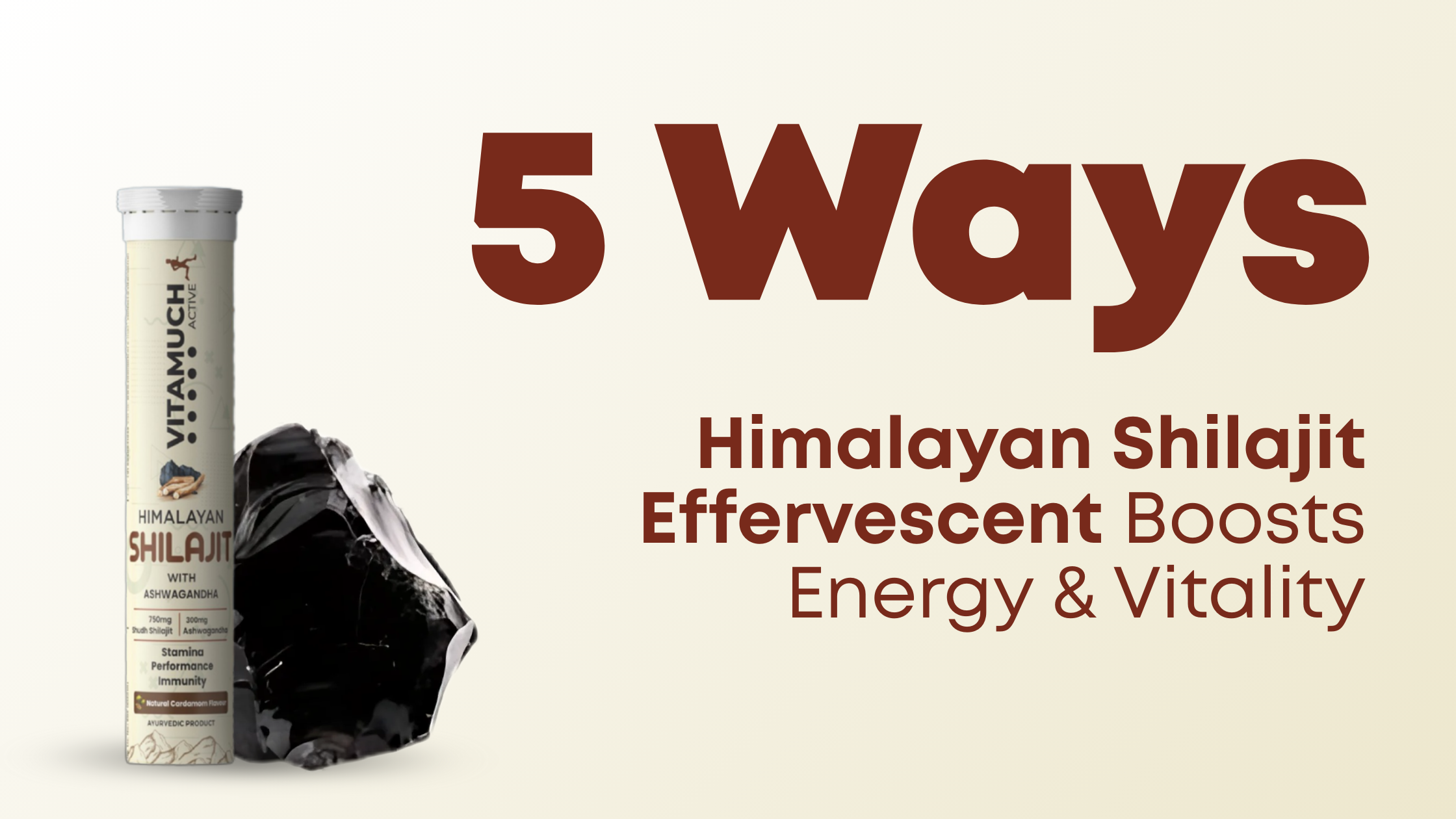 5 Ways Himalayan Shilajit Effervescent Tablets Boost Energy & Vitality