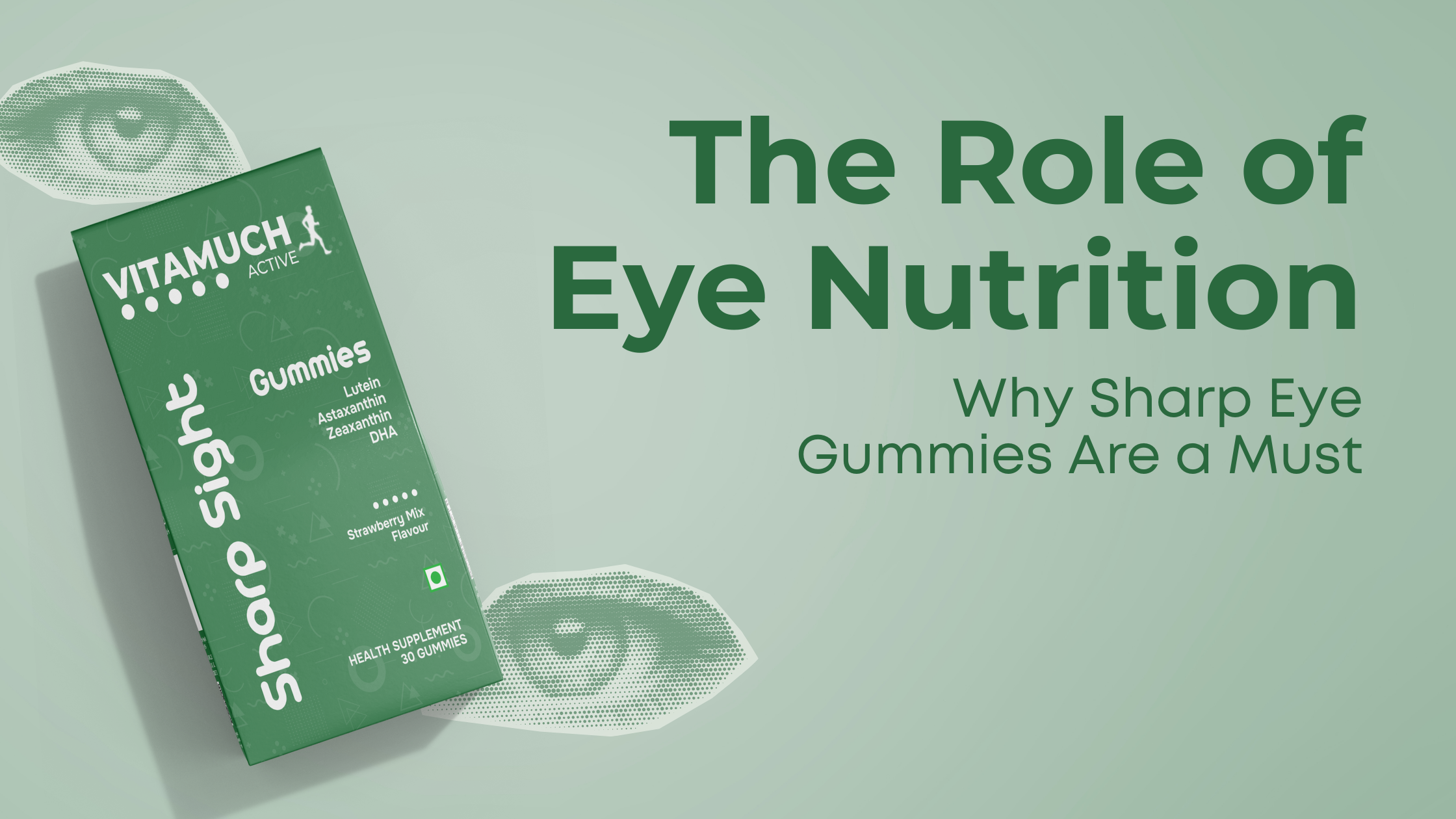 The Role of Eye Nutrition: Why Sharp Eye Gummies Are a Must
